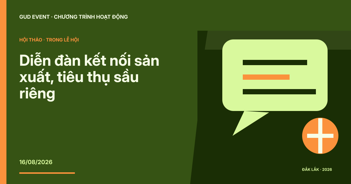 Diễn đàn kết nối sản xuất, tiêu thụ sầu riêng