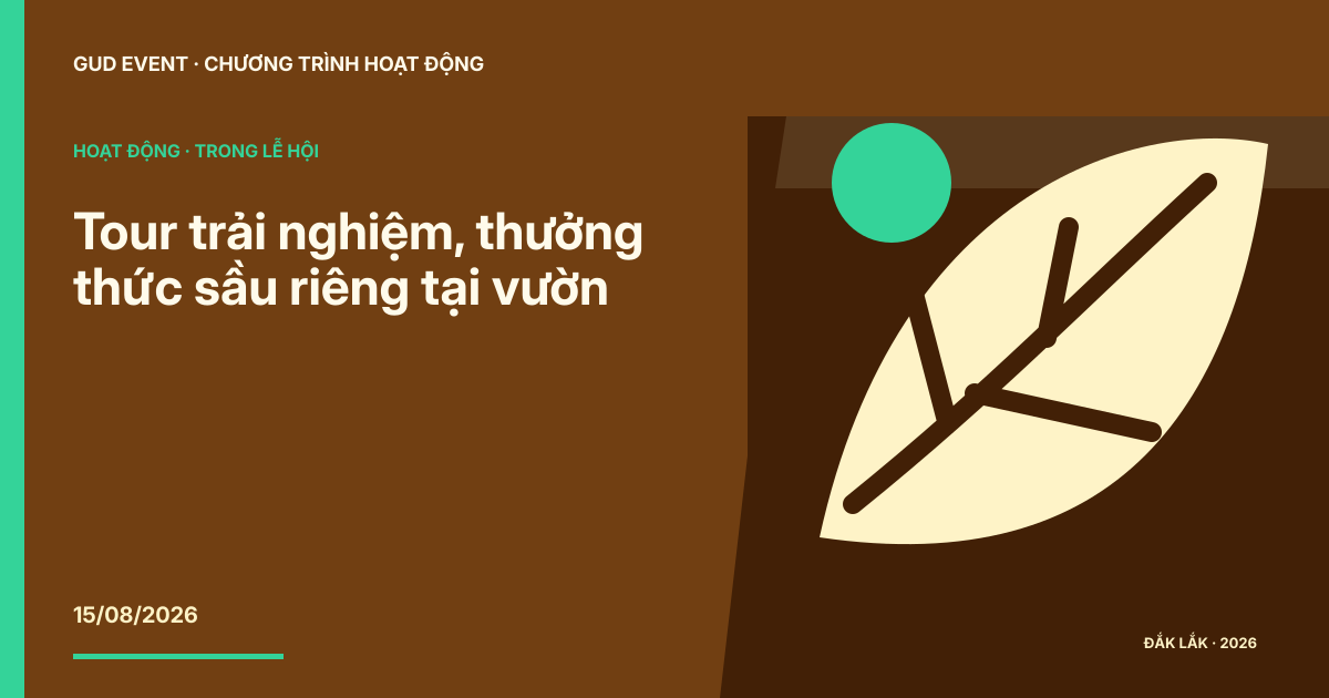 Tour trải nghiệm, thưởng thức sầu riêng tại vườn