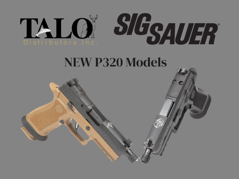 New TALO Exclusive Sig Sauer P320's - Talo Distributors