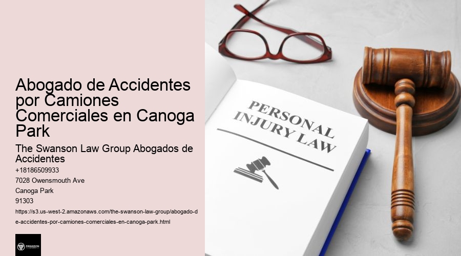 Abogado de Accidentes por Camiones Comerciales en Canoga Park