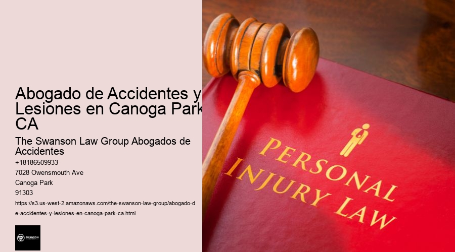 Abogado de Accidentes y Lesiones en Canoga Park CA