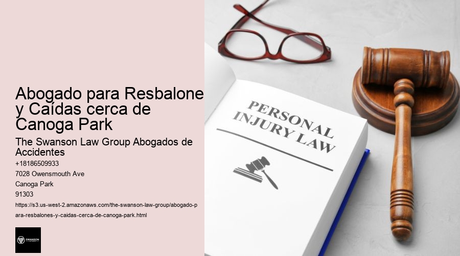 Abogado para Resbalones y Caídas cerca de Canoga Park