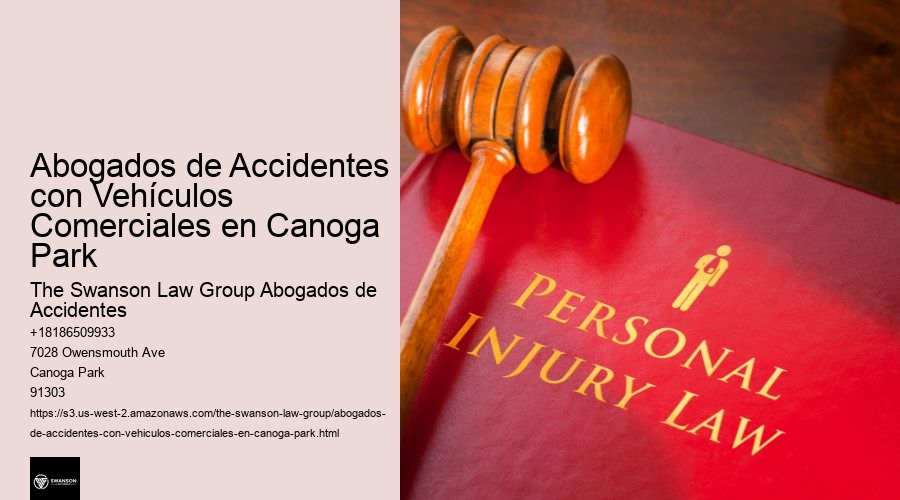 Abogados de Accidentes con Vehículos Comerciales en Canoga Park
