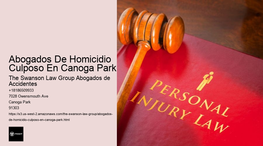 Abogados De Homicidio Culposo En Canoga Park