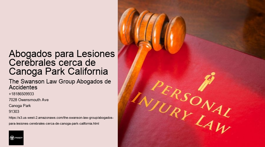 Abogados para Lesiones Cerebrales cerca de Canoga Park California