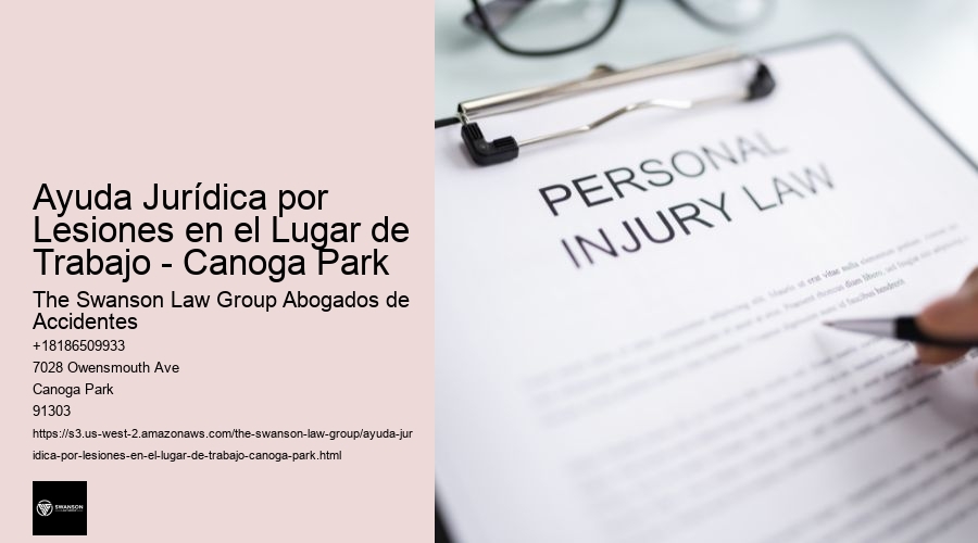 Ayuda Jurídica por Lesiones en el Lugar de Trabajo - Canoga Park