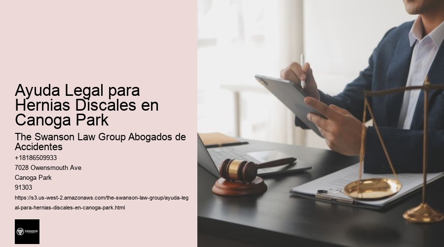 Ayuda Legal para Hernias Discales en Canoga Park