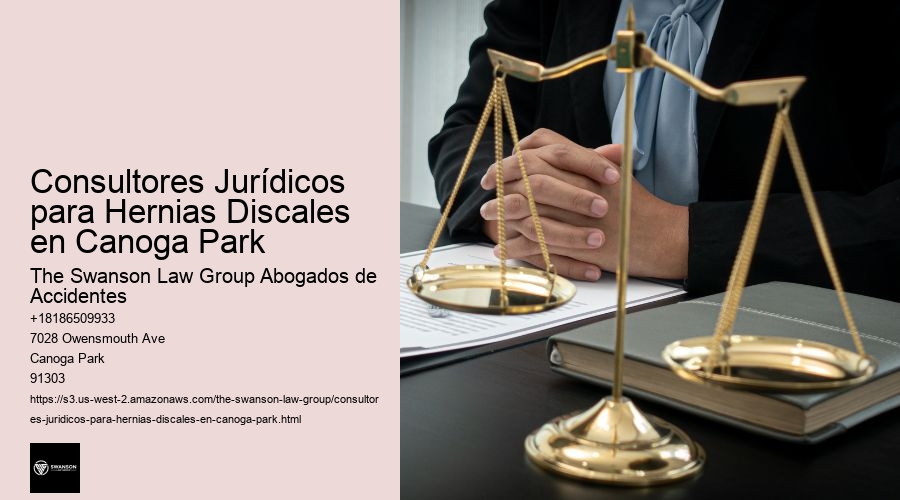 Consultores Jurídicos para Hernias Discales en Canoga Park