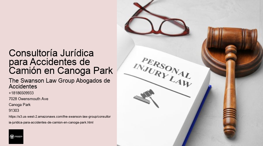 Consultoría Jurídica para Accidentes de Camión en Canoga Park