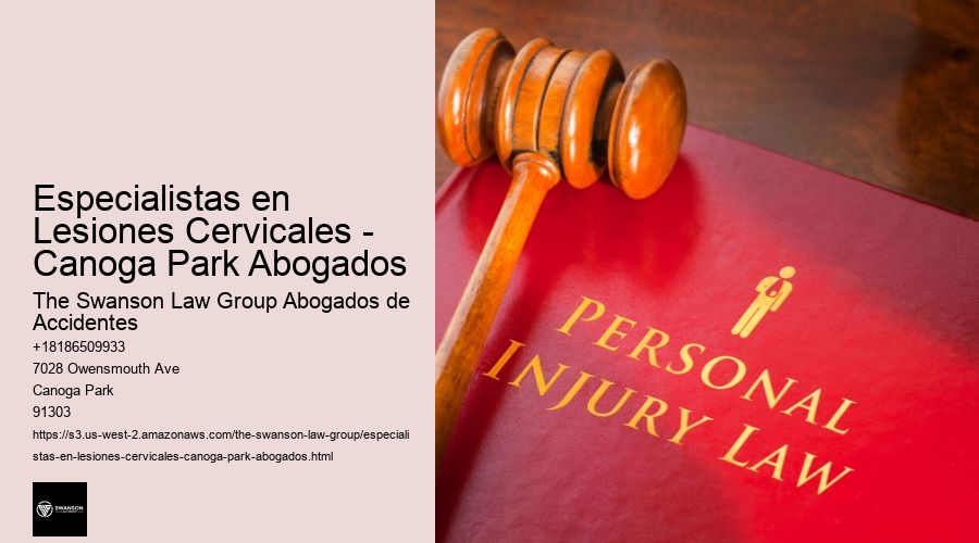 Especialistas en Lesiones Cervicales - Canoga Park Abogados
