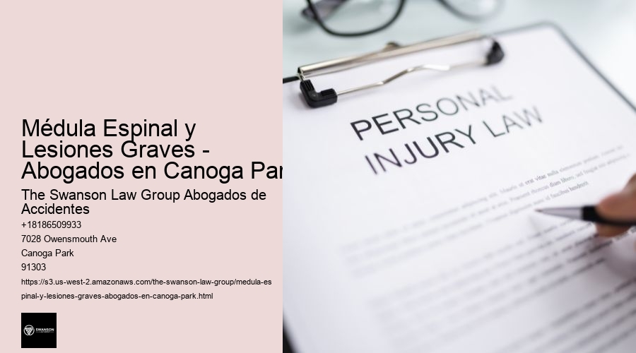 Médula Espinal y Lesiones Graves - Abogados en Canoga Park