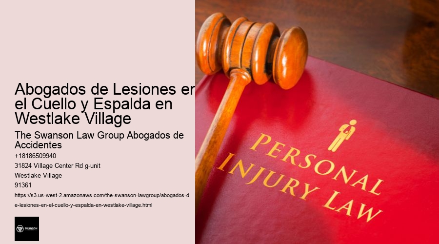Abogados de Lesiones en el Cuello y Espalda en Westlake Village