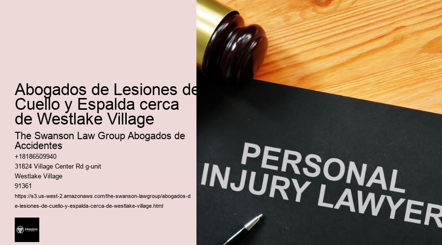 Abogados de Lesiones de Cuello y Espalda cerca de Westlake Village