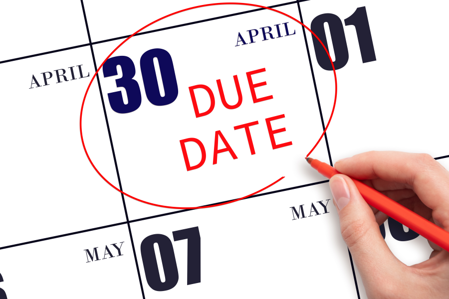 Image of a large desktop calendar with April 30 circled in read and the words Due Date