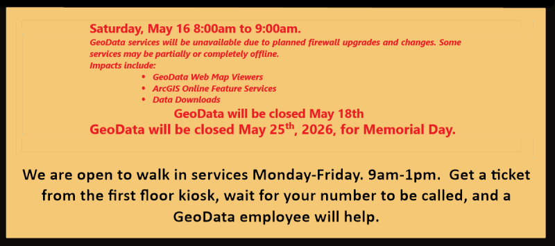 Map imagery services will be disrupted May16th from 8:00 am.  GeoData will be closed May 18th.  GeoData will be closed May 25th for Memorial Day.