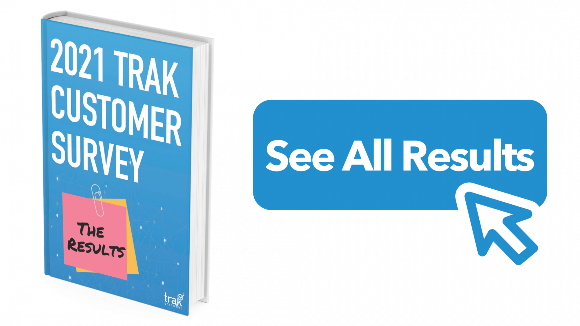 Read the 2021 Trak Customer Survey Report 2