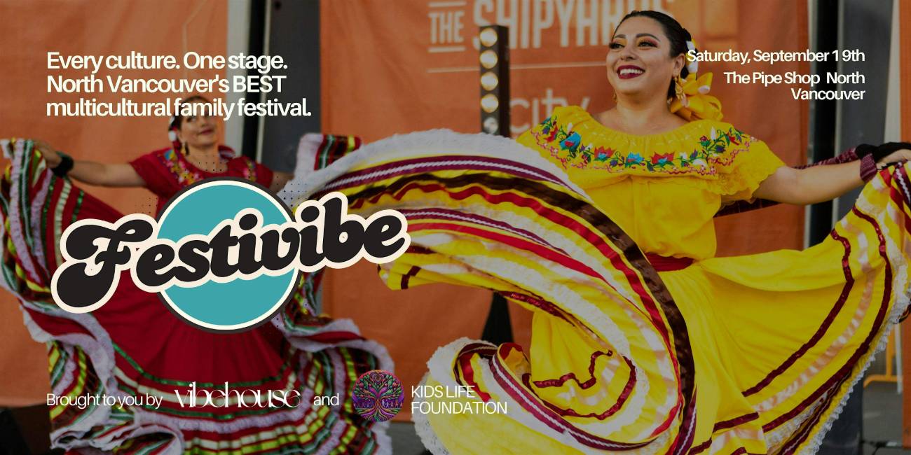Festivibe 2026 – North Vancouver's Multicultural Family Festival