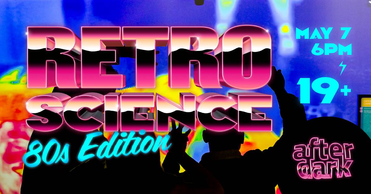 After Dark: Retro Science – 80s Edition