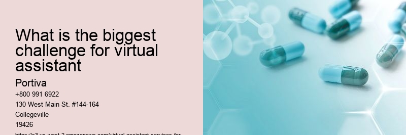 What is the biggest challenge for virtual assistant