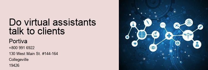 Do virtual assistants talk to clients