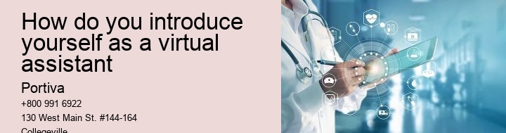 How do you introduce yourself as a virtual assistant