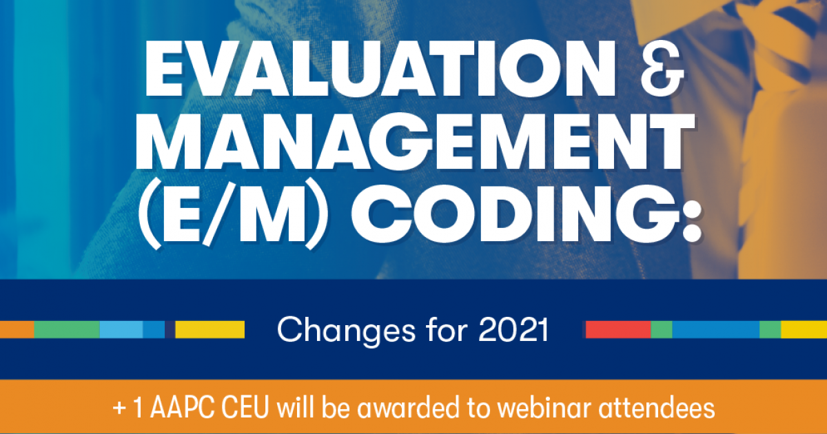 Evaluation And Management E M Coding Changes For 2021 Vitalware