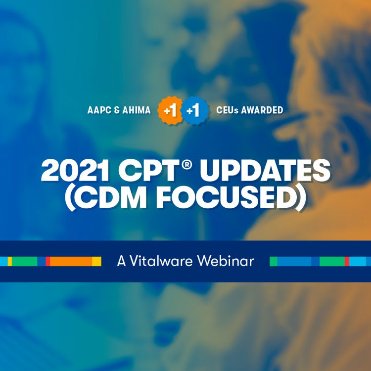 2021 CPT Updates CDM Focused Vitalware