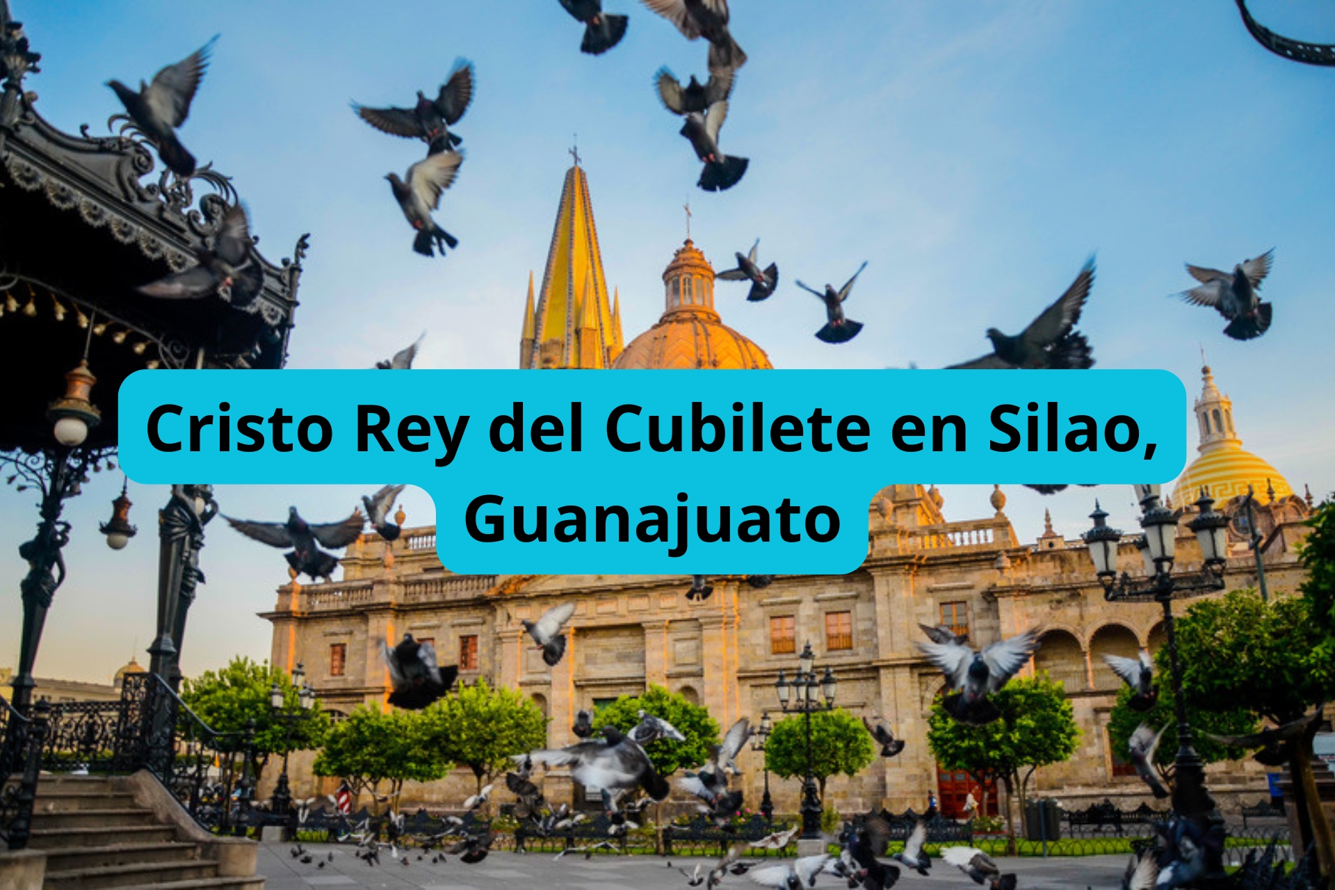 Cristo Rey del Cubilete en Silao, Guanajuato