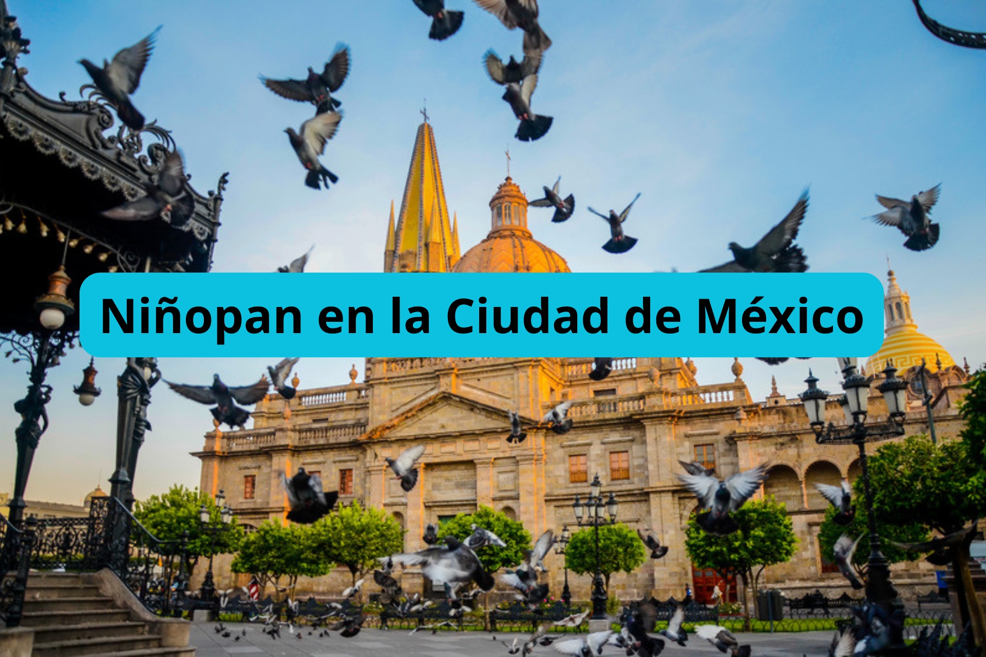 Niñopan en la Ciudad de México