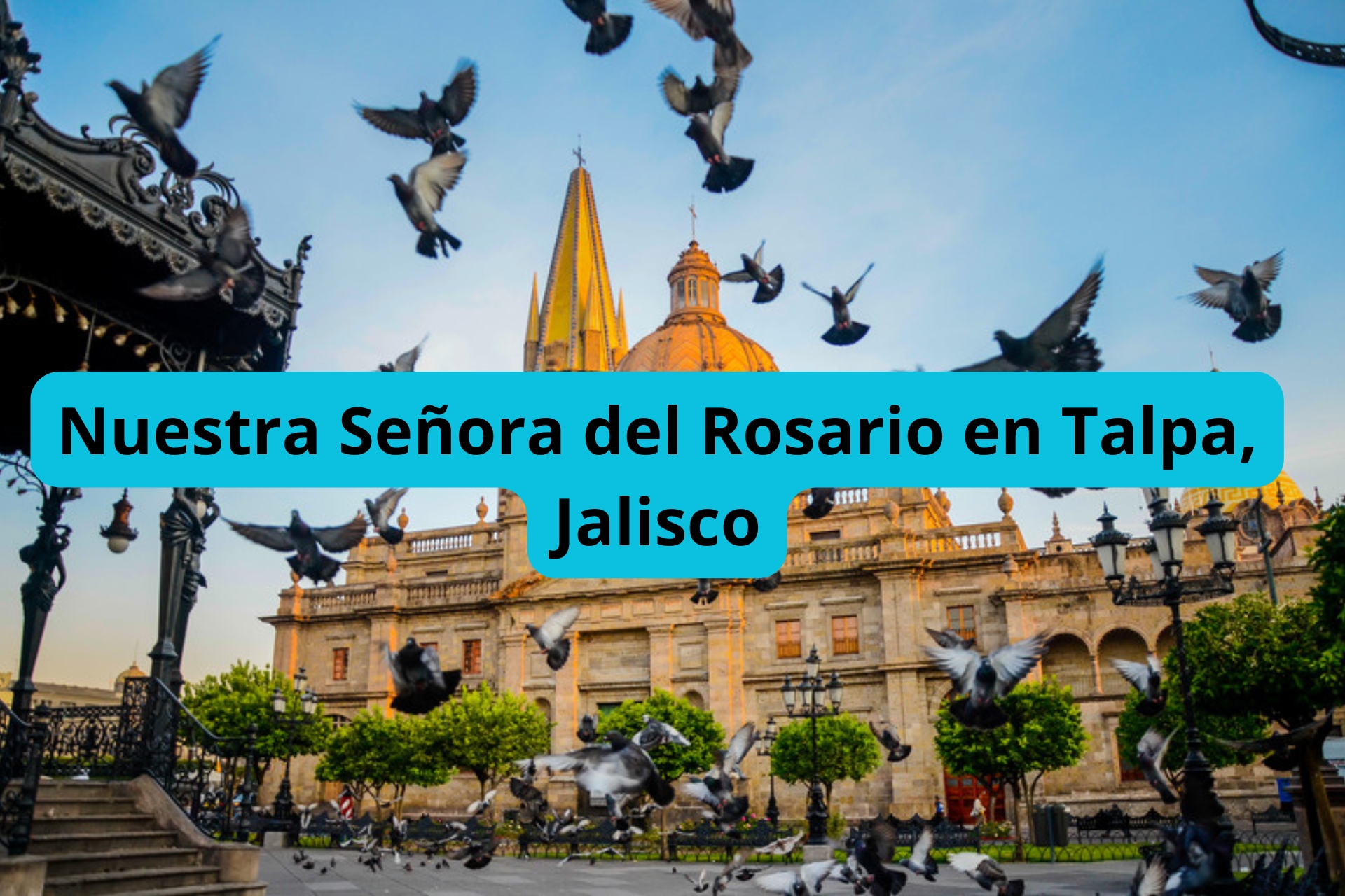 Nuestra Señora del Rosario en Talpa, Jalisco