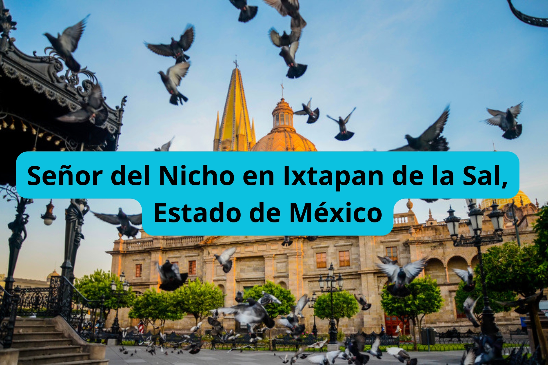 Señor del Nicho en Ixtapan de la Sal, Estado de México