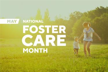 May is National Foster Care Month
