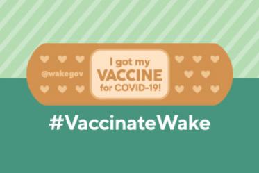 Bandage graphic for #VaccinateWake: I got my vaccine for COVID-19!