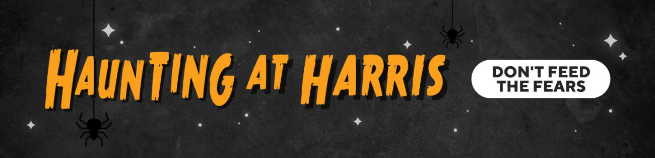 Haunting at Harris, Don't Feed the Fears graphic with starry sky and spiders