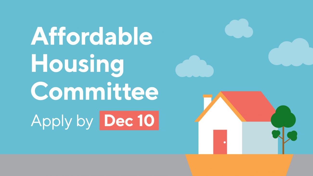 Affordable Housing Committee Apply by Dec. 10