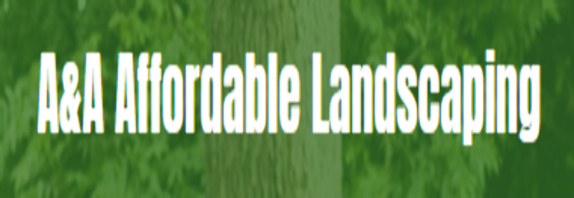 A & A Affordable Landscaping