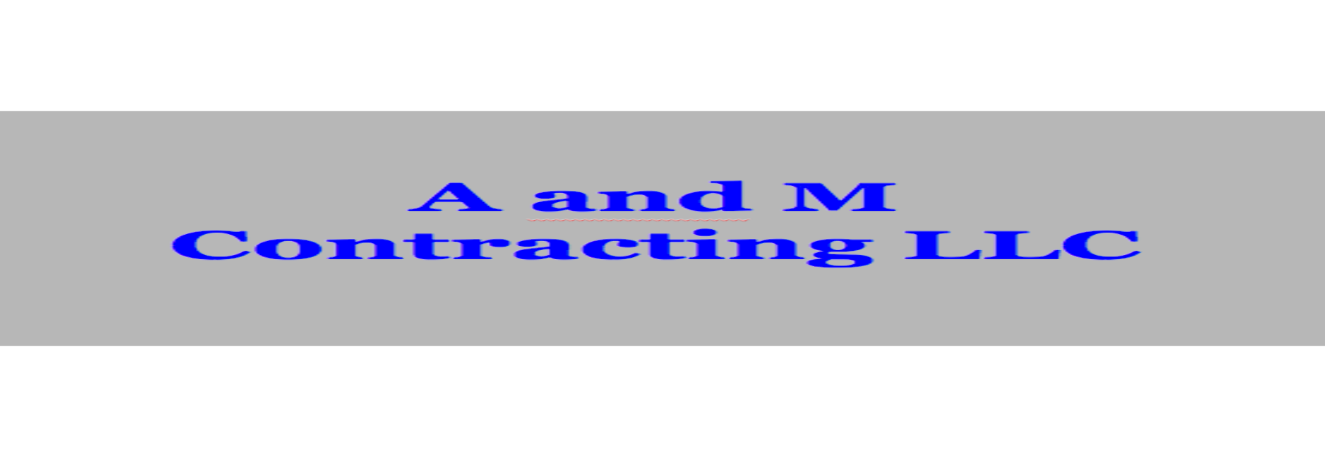 A And M Contracting LLC