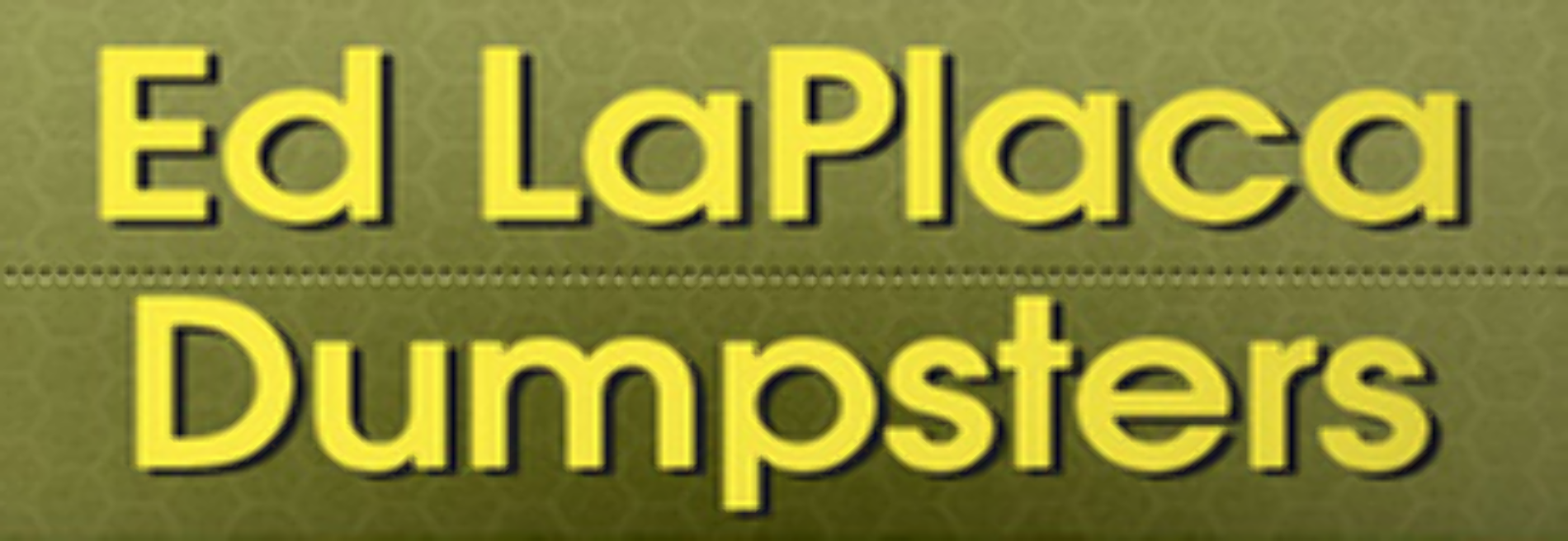 A Ed Laplaca Dumpsters