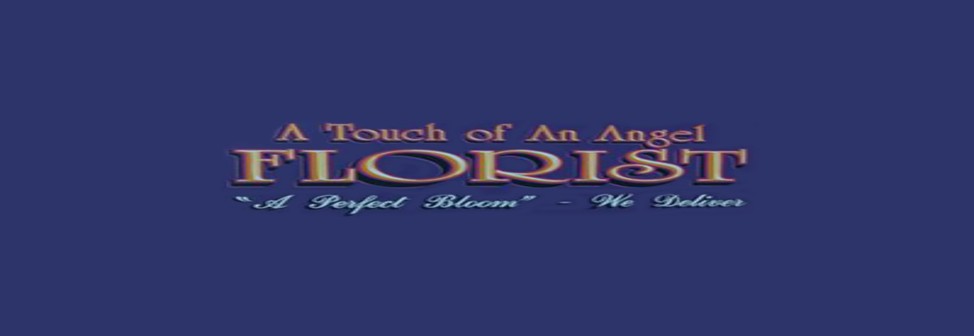 A Touch of an Angel Florist