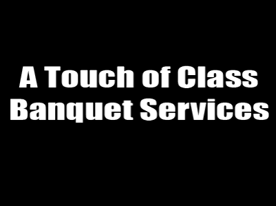 A Touch of Class Banquet Services