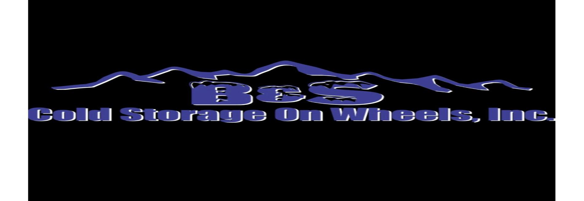 B&S Cold Storage On Wheels