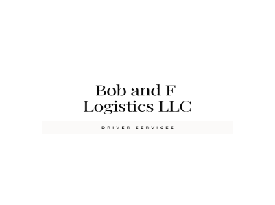 Bob and F Logistics LLC