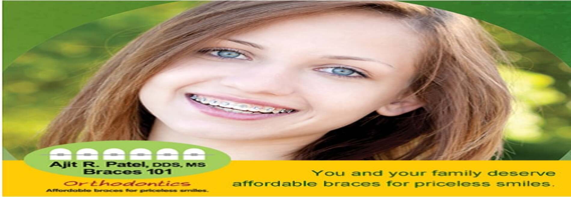 Braces101 Orthodontics - Ajit R. Patel, DDS, MS