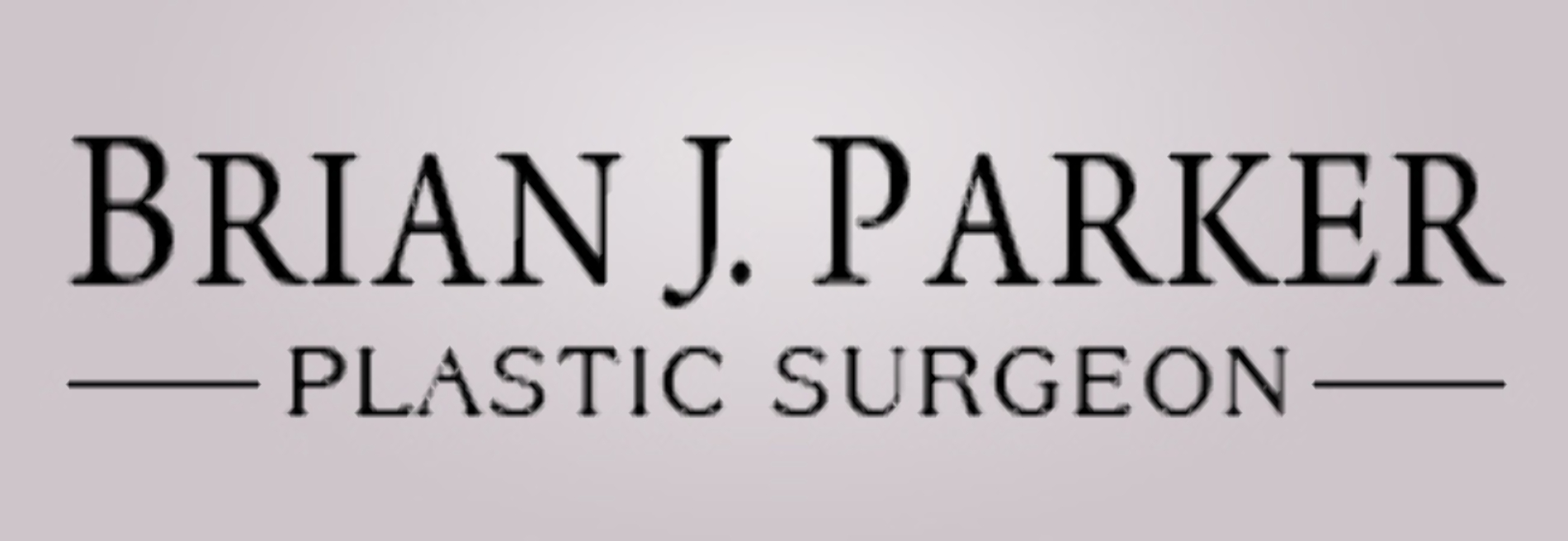 Brian J Parker MD Plastic Surgeon