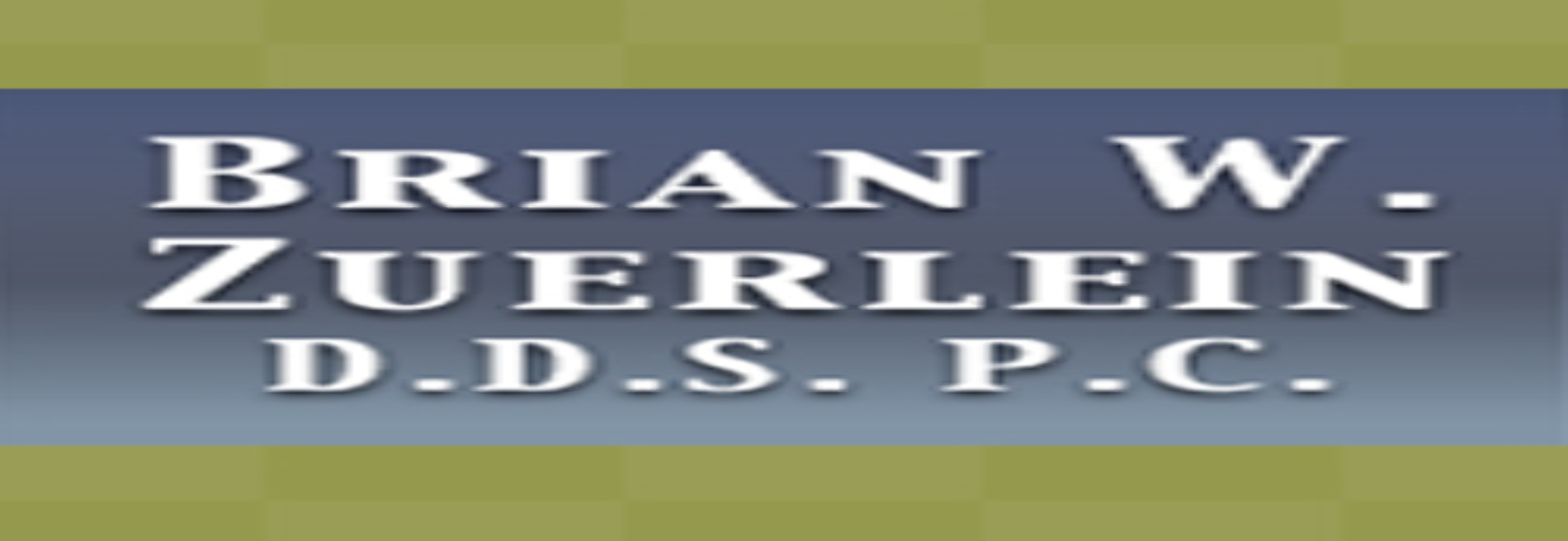 Brian W Zuerlein, DDS
