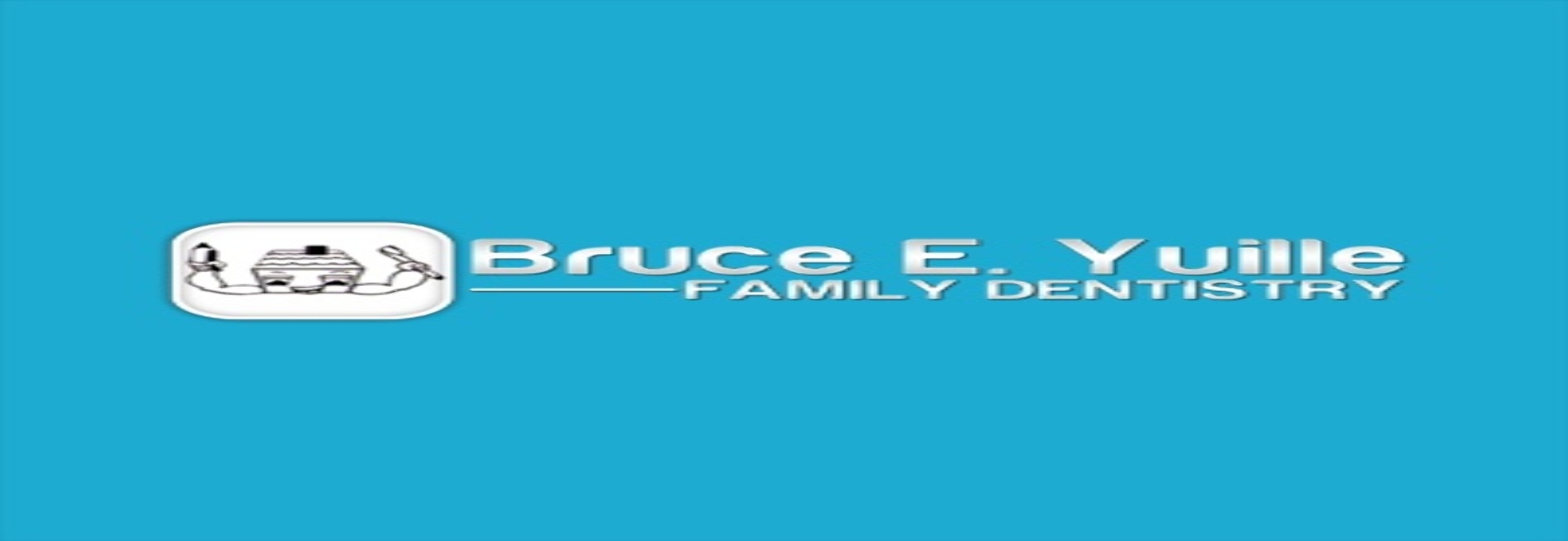 Bruce E. Yuille Family Dentistry