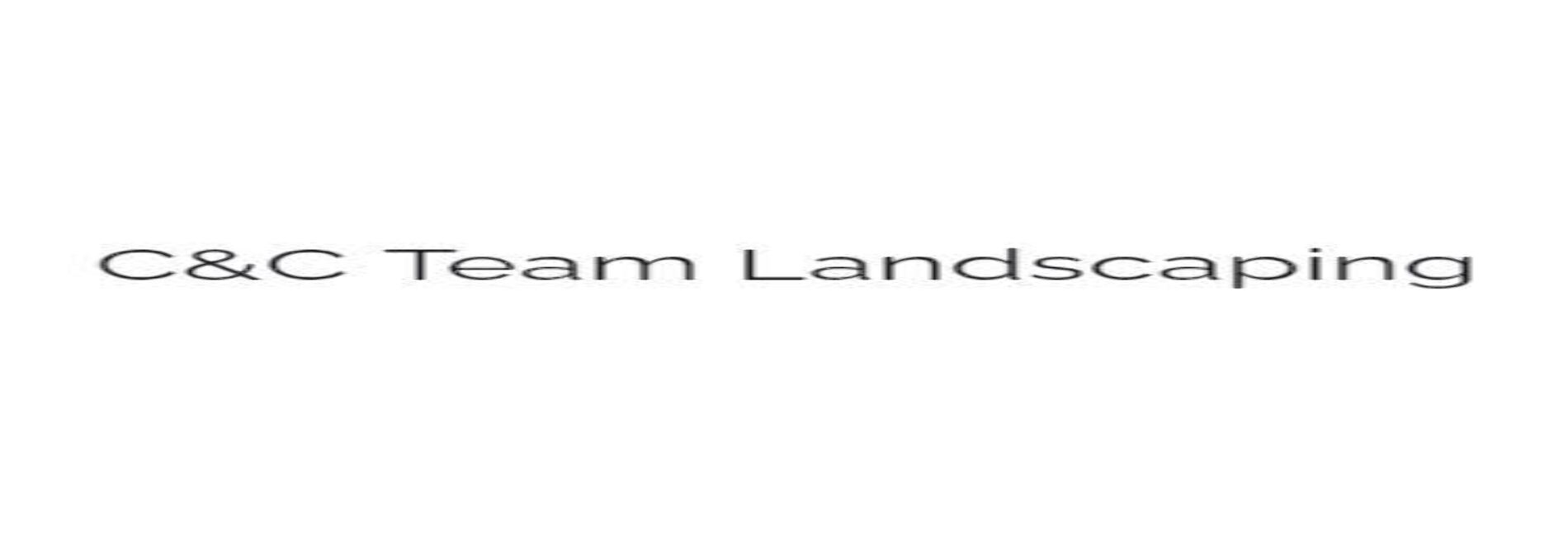 C & C Team Landscaping