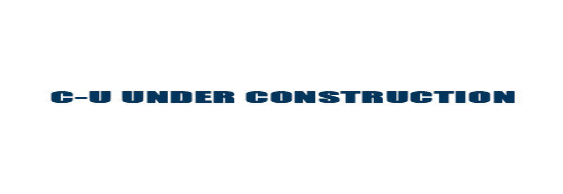 C-U Under Construction