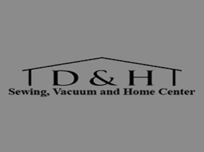 D & H Sewing, Vacuum and Home Center