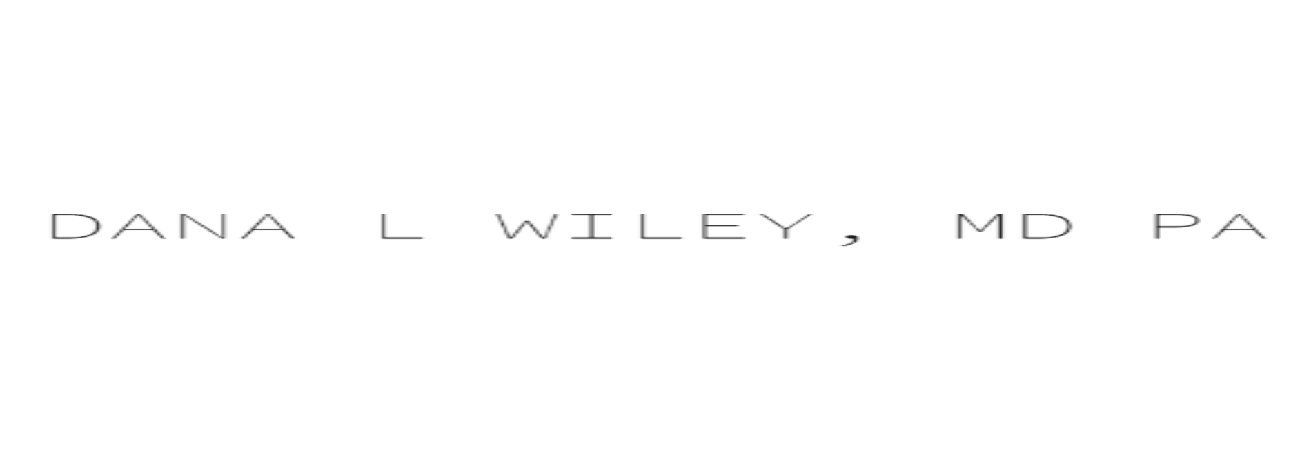 Dana L Wiley, MD PA